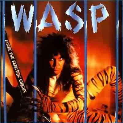 W.A.S.P.: "Inside The Electric Circus" – 1986